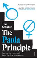 The Paula Principle: How and Why Women Work Below Their Level of Competence