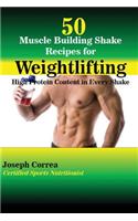 50 Muscle Building Shake Recipes for Weightlifting