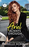 Ariel, Always Enough