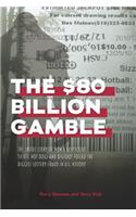 $80 Billion Gamble