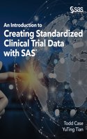 Introduction to Creating Standardized Clinical Trial Data with SAS