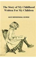 Story of My Childhood Written for My Children