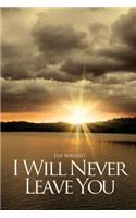 I Will Never Leave You