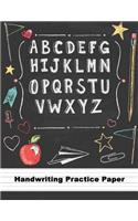 Handwriting Practice Paper: Blank Handwriting Book For Boys Girls Kids: Pre K, Kindergarten, Ages 2-4, 3-5, Sample Practice ABC And Blank Sheet For Practice, 8.5" x 11" ABC Wor