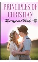 Principles of Christian Marriage and Family Life