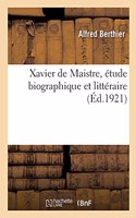 Xavier de Maistre, Étude Biographique Et Littéraire