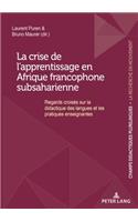 La Crise de l'Apprentissage En Afrique Francophone Subsaharienne
