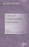 Critics of Enlightenment Rationalism