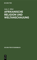 Afrikanische Religion und Weltanschauung