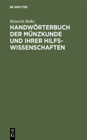 Handwörterbuch Der Münzkunde Und Ihrer Hilfswissenschaften: (German)