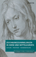 Zeichnungssammlungen in Wien Und Mitteleuropa