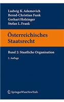Sterreichisches Staatsrecht: Band 2: Staatliche Organisation