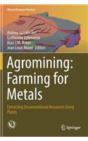 Agromining: Farming for Metals