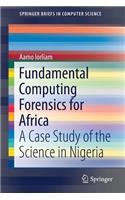 Fundamental Computing Forensics for Africa