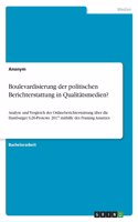 Boulevardisierung der politischen Berichterstattung in Qualitätsmedien?: Analyse und Vergleich der Onlineberichterstattung über die Hamburger G20-Proteste 2017 mithilfe des Framing Ansatzes