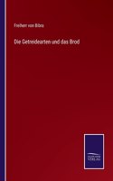 Die Getreidearten und das Brod