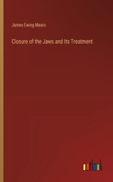 Closure of the Jaws and Its Treatment