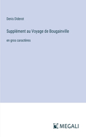 Supplément au Voyage de Bougainville: en gros caractères