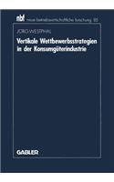 Vertikale Wettbewerbsstrategien in der Konsumgüterindustrie