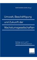 Umwelt, Beschäftigung Und Zukunft Der Wachstumsgesellschaften