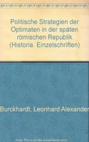 Politische Strategien Der Optimaten in Der Spaten Romischen Republik