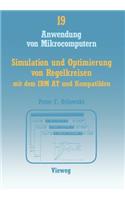 Simulation Und Optimierung Von Regelkreisen Mit Dem IBM at Und Kompatiblen: Das Interaktive Programmpaket Simler-PC Zur Regelkreis-Simulation Im Frequenz- Und Zeitbereich