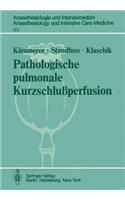 Pathologische Pulmonale Kurzschlußperfusion: Theoretische, Klinische Und Tierexperimentelle Untersuchungen Zur Variabilität