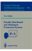 Parallel, Distributed and Multiagent Production Systems