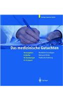 Das Medizinische Gutachten: Rechtliche Grundlagen, Relevante Klinik, Praktische Anleitung