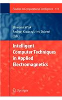 Intelligent Computer Techniques in Applied Electromagnetics: (English)