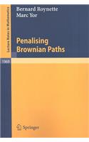 Penalising Brownian Paths