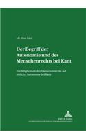 Der Begriff Der Autonomie Und Des Menschenrechts Bei Kant