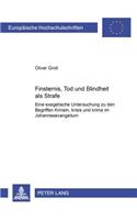 Finsternis, Tod Und Blindheit ALS Strafe