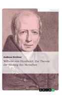 Wilhelm Von Humboldt. Zur Theorie Der Bildung Des Menschen