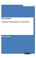 Setting in Charles Dickens' Hard Times: (English)