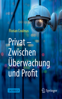 Privat: Zwischen Überwachung Und Profit