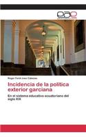 Incidencia de la política exterior garciana
