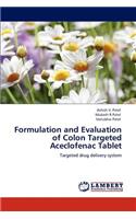 Formulation and Evaluation of Colon Targeted Aceclofenac Tablet