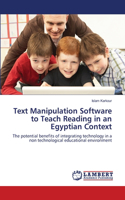 Text Manipulation Software to Teach Reading in an Egyptian Context: (English)