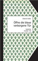 Öffne die blaue verborgene Tür: Gedichte, Zweiter Teil