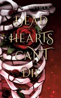 Dead Hearts Can't Die