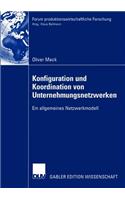 Konfiguration Und Koordination Von Unternehmungsnetzwerken