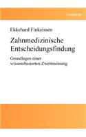 Zahnmedizinische Entscheidungsfindung