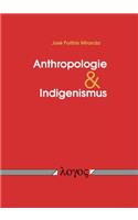 Anthropologie Und Indigenismus