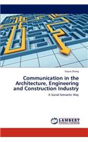Communication in the Architecture, Engineering and Construction Industry