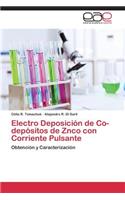 Electro Deposicion de Co-Depositos de Znco Con Corriente Pulsante