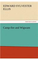 Camp-fire and Wigwam