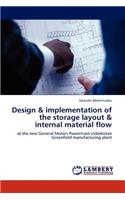 Design & Implementation of the Storage Layout & Internal Material Flow