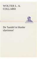 De 'handel in blanke slavinnen'.