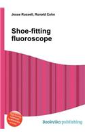 Shoe-Fitting Fluoroscope